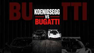 Bugatti vs Koenigsegg Which One Wins
