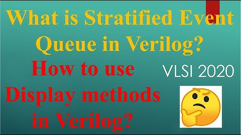 Verilog Tutorial 02 || Display Methods, Blocking and Nonblocking Assignments || VLSI 2020