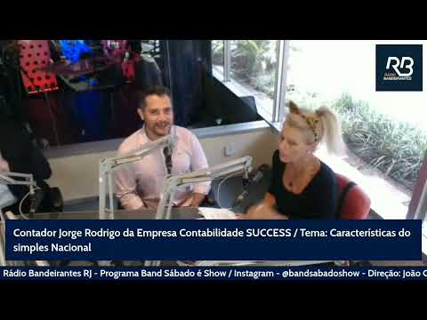 Contabilidade Success na Rádio Bandeiras - Tudo sobre o Simples Nacional com o CEO Jorge Rodrigo.