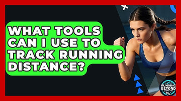 What Tools Can I Use To Track Running Distance? - Running Beyond Limits