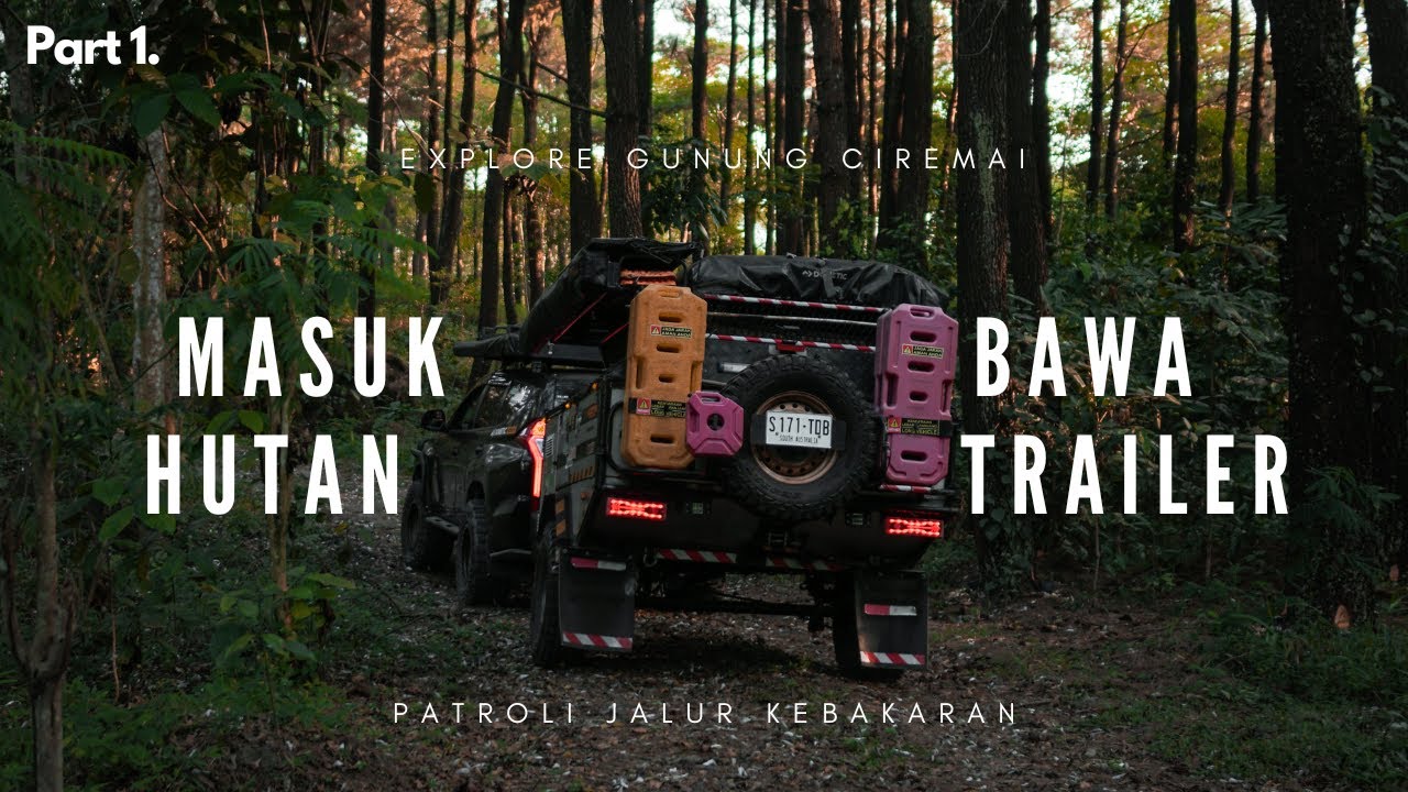 OVERLAND JAWA BARAT - Membelah Jalur Kebakaran Hutan Gunung Ciremai #1