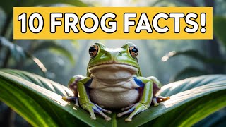 10 Amazing Facts About Frogs! 🐸 You Won’t Believe #7!
