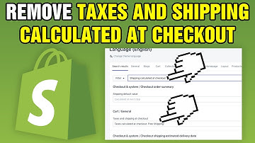 How To Remove Taxes and Shipping Calculated At Checkout On Shopify