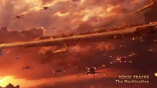 Ninja Tracks - The Machination (Extended Version - Rogue One Trailer Song) Epic Intense Vibrating