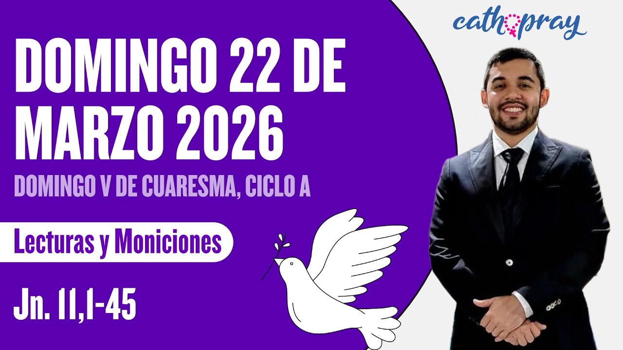 Lecturas y Moniciones. Domingo 22 de marzo de 2026. Domingo V de ...