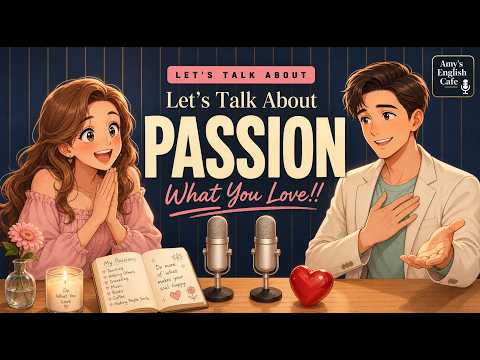 How to Talk About Your Passion in English | English Podcast