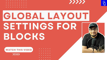 Global Layout Settings for Block Themes | WordPress 5.9 | Full Site Editing | Blogging Unplugged