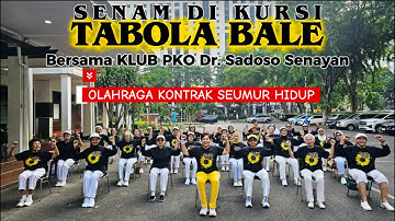 TABOLA BALE - SENAM DI KURSI | Bersama KLUB PKO Dr. Sadoso Senayan