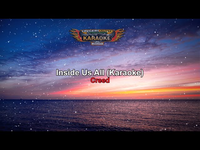 Creed - Inside Us All (Karaoke) class=