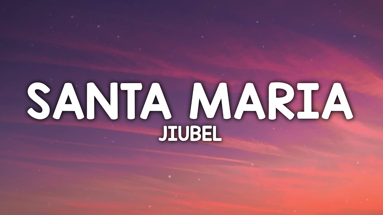 Jiubel - Santa Maria (Letra/Lyrics)