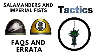 Salamanders + Imperial Fists FAQ, Errata + Rules Changes - Review + Discussion