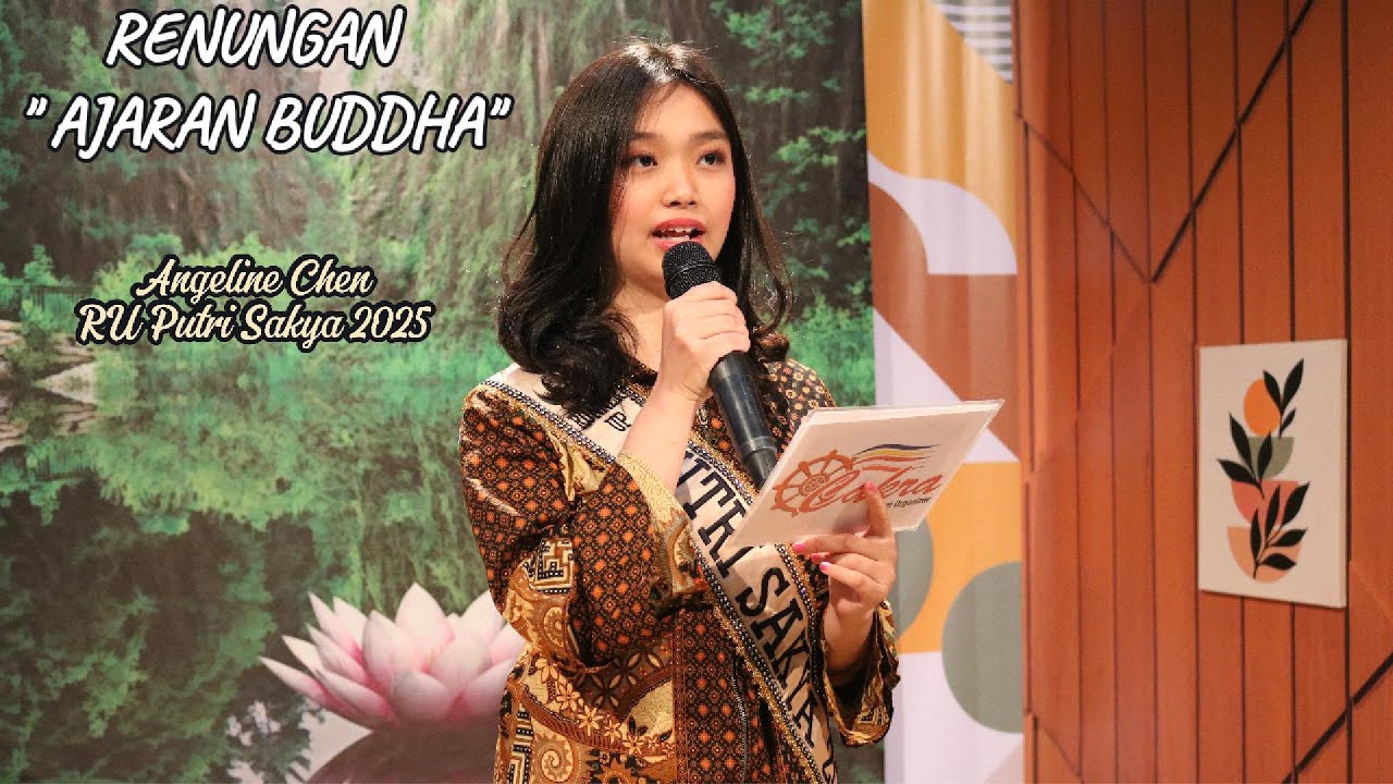 Renungan "Ajaran Buddha" oleh Angeline Chen, RU Putri Sakya 2025