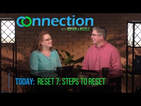 CONNECTION: RESET 7- Steps to Reset S1:E9