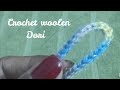 Crochet woolen Dori डोरी  बनाने का आसान तरीका राधे राधे ।