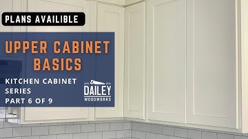 Upper Cabinet Basics || How to Build Kitchen Cabinets Series Part 6 of 9
