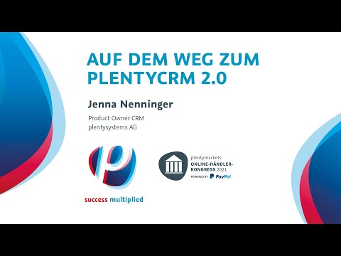 Auf dem Weg zum plentyCRM 2.0 - Jenna Nenninger plentysystems AG