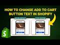 How to Change Add To Cart Button Text In Shopify (FAST & EASY)