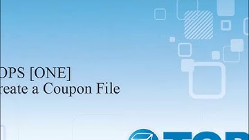 TOPS [ONE] Tutorial: Creating a Coupon File