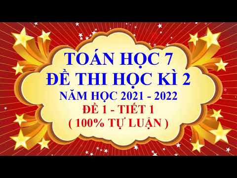 Video Toán học lớp 7 - Đề thi học kì 2 - năm học 2021 - 2022... - youtube