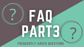 FAQ part3