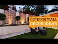 40 best outdoor wall decor ideas to spruce up your space