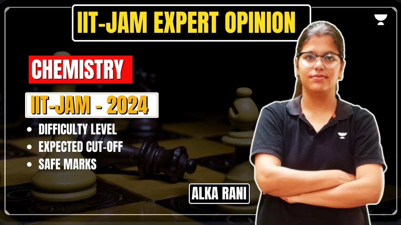 IIT JAM Expert Opinion : Expected Cutoff for IIT - JAM Chemistry 2024 ...