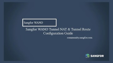 Sangfor WANO_Tunnel NAT and Tunnel Route Configuration Guide