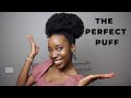 The Perfect Afro Puff  |  4C/4B Natural Hair