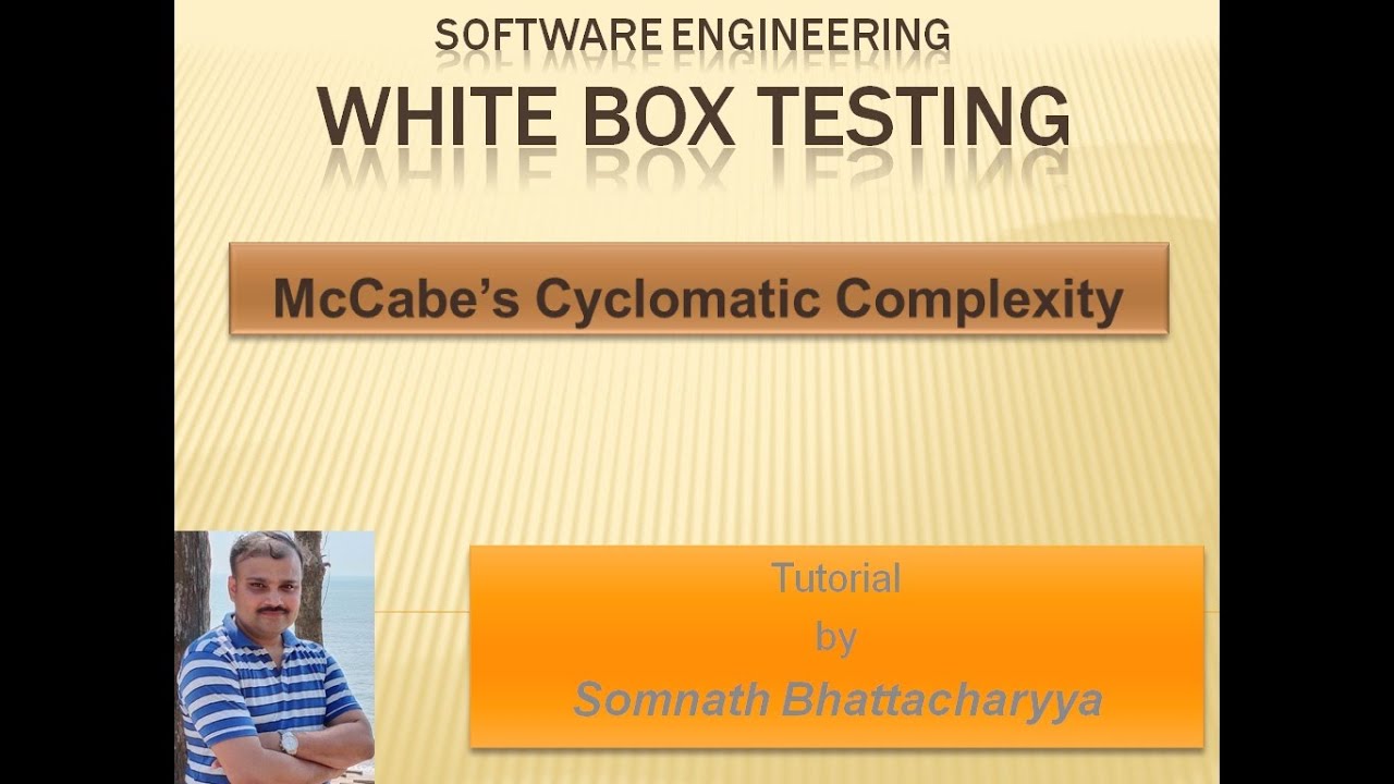White Box Testing: McCabe's Cyclomatic Complexity - YouTube