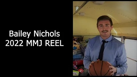 Bailey Nichols 2022 MMJ REEL