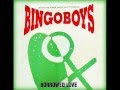 Bingoboys - Borrowed Love