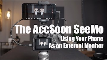 Shooting On-The-Go: Using Your Phone as an External Monitor with the Accsoon Seemo
