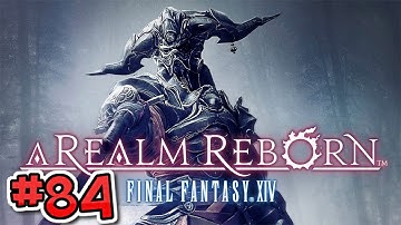 Final Fantasy XIV A Realm Reborn Blind Playthrough - [Part 84 - The Wyrm