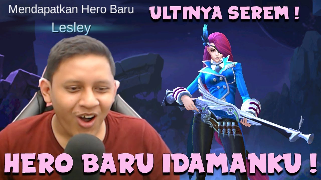 LESLEY HERO BARU IDAMANKU Mobile Legends Indonesia YouTube