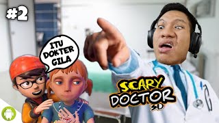 DOKTERNYA SAMPE STRESS & GILA WKWK!!! Scary Doctor 3D Part 2 [SUB INDO] ~Timpuk Yuk! screenshot 3