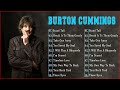 Burton cummings greatest hits mix playlist  best of burton cummings
