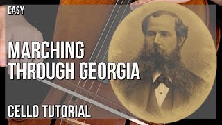How to play Marching Through Georgia by Henry Clay Work on Cello (Tutorial)
