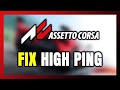 How to FIX Assetto Corsa High Ping &amp; Packet Loss!