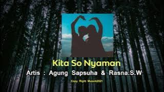 Agung Sapsuha - KITA SO NYAMAN - Feat_Rasna..S.W ( Musik)
