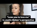 "Lose You to Love Me" REWRITE: in Justin's Perspective