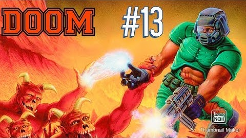 I GOT THE BFG 9000!!!! | DOOM (1993) - Part 13