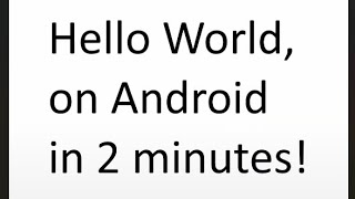 Hello World on Android in 2 minutes (ish) screenshot 2