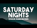 Khalid - Saturday Nights ft. Kane Brown s Khalid - Saturday Nights ft. Kane Brown s