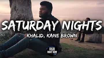 Khalid - Saturday Nights ft. Kane Brown (Official Lyrics)