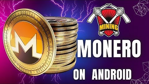 2023 Mining MONERO (XMR) on android , for  beginners @kitamoko1042