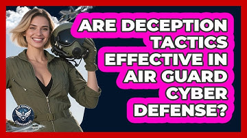 Are Deception Tactics Effective In Air Guard Cyber Defense? - Air Guard Commanders