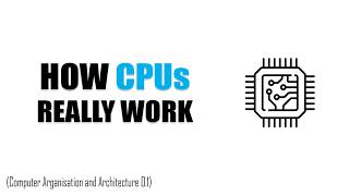 How do computers actually work | Computer Organization and Architecture 1