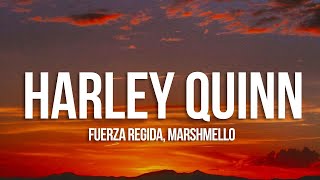 Fuerza Regida, Marshmello - HARLEY QUINN (Letra/Lyrics)  | Tune Music