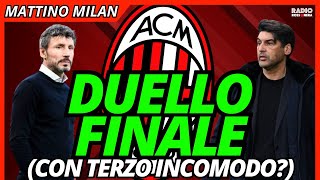 MILAN-VAN BOMMEL-FONSECA: DUELLO FINALE (SENZA SORPRESE?) | Mattino Milan