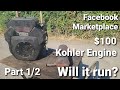 Buy &amp; Sell - Facebook Marketplace $100 Kohler CH18S 18HP Engine (Part 1/2)